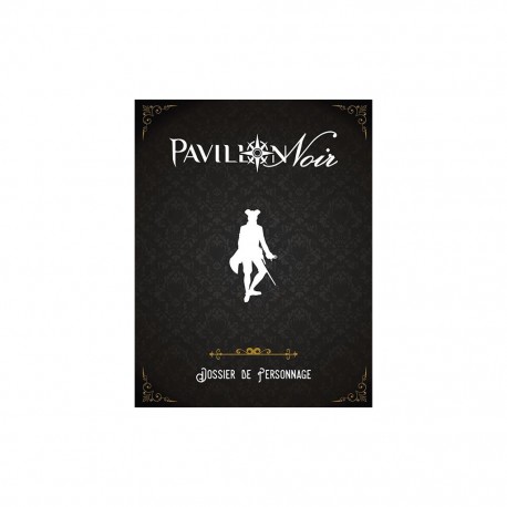 Pavillon Noir 2 - Dossier de personnage 