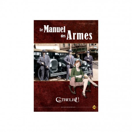 Appel de Cthulhu V6 - manuel des armes