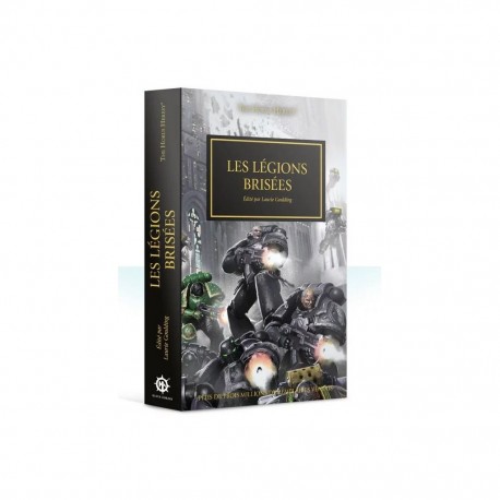 Legions brisees - heresie d' horus - roman GW