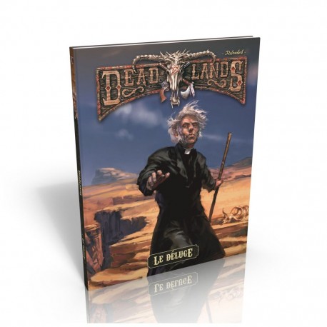 Deadlands reloaded - le déluge