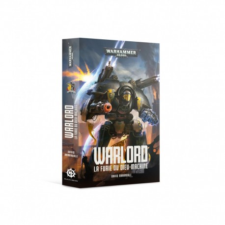Warlord - la furie du dieu-machine - roman GW