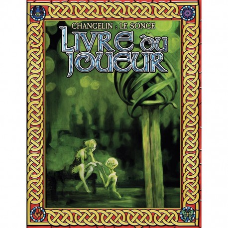 Changelin - le songe - edition 20e anniversaire - livre du joueur