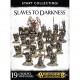 START COLLECTING! SLAVES TO DARKNESS 