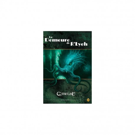 L'APPEL DE CTHULHU LA DEMEURE DE R'LYEH