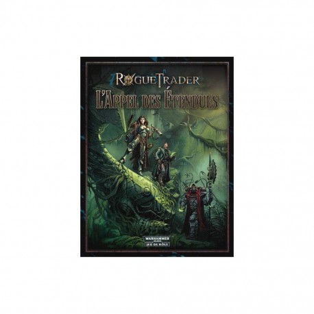 Rogue Trader Jdr - L'APPEL DES ETENDUES