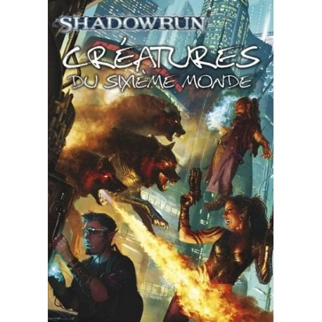Shadowrun Créatures Du Sixième 6ème Monde Supplément 