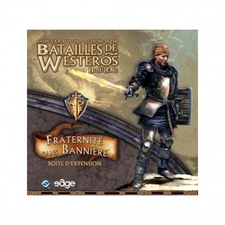  Batailles de Westeros : Fraternité sans Bannière