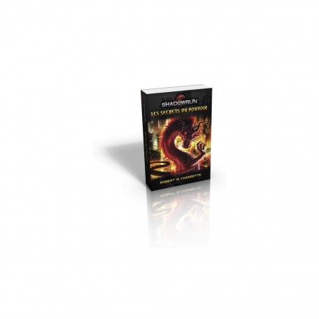 Les secrets du pouvoir roman shadowrun -